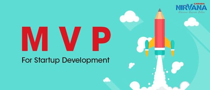 Insight - 10 Apr 2019 MVP For Startup Development MVP broken down A Minimum Viable Product is a version of a product that allows a team to collect the highest amount of validated learning about clients with the least possible effort.